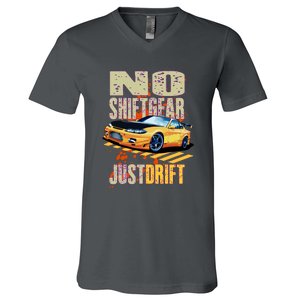 No Shiftgear Just Drift Car Fanatic V-Neck T-Shirt