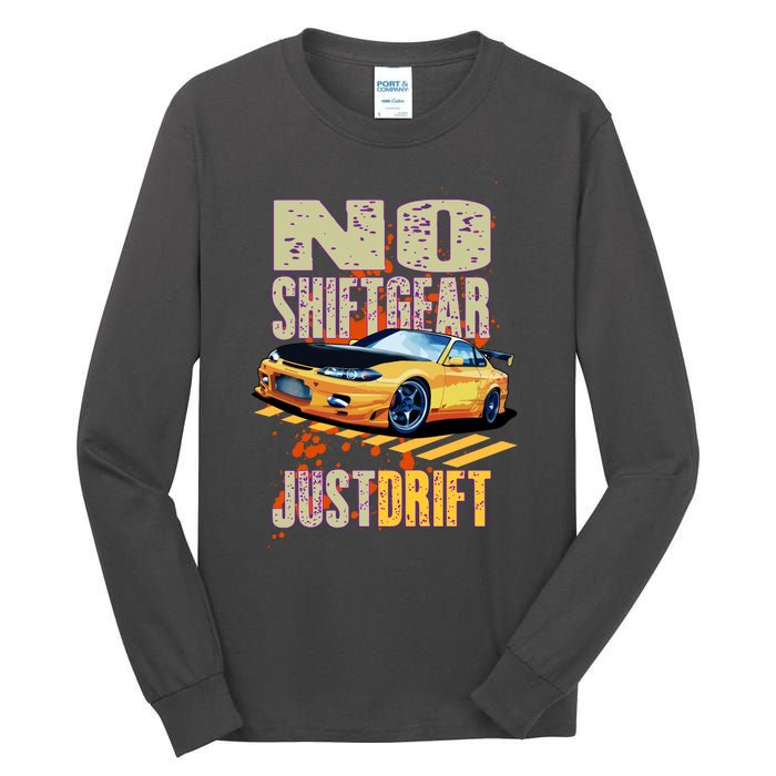 No Shiftgear Just Drift Car Fanatic Tall Long Sleeve T-Shirt