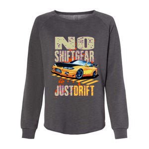 No Shiftgear Just Drift Car Fanatic Womens California Wash Sweatshirt