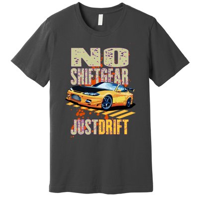 No Shiftgear Just Drift Car Fanatic Premium T-Shirt