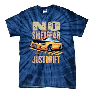 No Shiftgear Just Drift Car Fanatic Tie-Dye T-Shirt