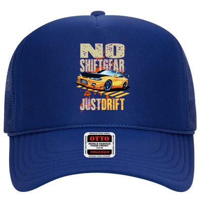 No Shiftgear Just Drift Car Fanatic High Crown Mesh Back Trucker Hat