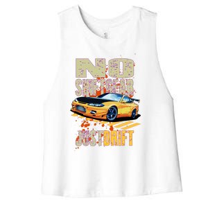 No Shiftgear Just Drift Car Fanatic Women's Racerback Cropped Tank