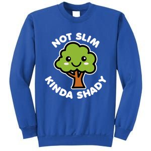 Not Slim Kinda Shady Cute Kawaii Happy Tree Shade Dark Gift Sweatshirt