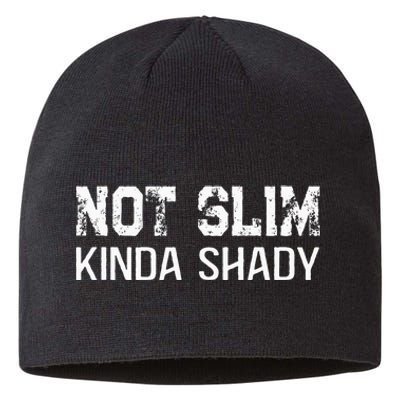 Not Slim Kinda Shady Funny Quote For Rap Fan Man Women Sustainable Beanie