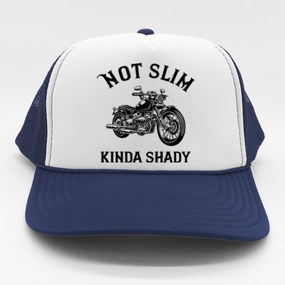 Not Slim Kinda Shady Funny Motorcycle Gift Cool Gift Trucker Hat