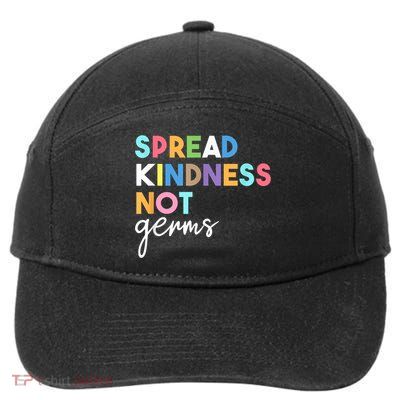 Nice Spread Kindness Not Germs Gift 7-Panel Snapback Hat