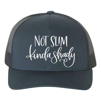 Not Slim Kinda Shady Sarcastic New Mom Momlife Meaningful Gift Yupoong Adult 5-Panel Trucker Hat