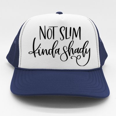 Not Slim Kinda Shady Sarcastic New Mom Momlife Meaningful Gift Trucker Hat