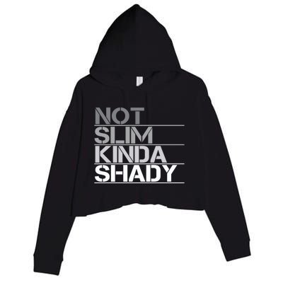 Not Slim Kinda Shady Gift Not Slim But Shady Cute Gift Crop Fleece Hoodie