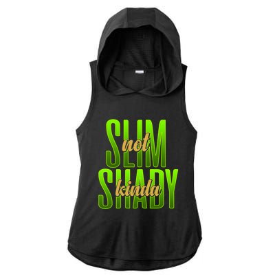 Not Slim Kinda Shady Funny Body Positive Sarcastic Humor Funny Gift Ladies PosiCharge Tri-Blend Wicking Draft Hoodie Tank