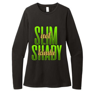 Not Slim Kinda Shady Funny Body Positive Sarcastic Humor Funny Gift Womens CVC Long Sleeve Shirt