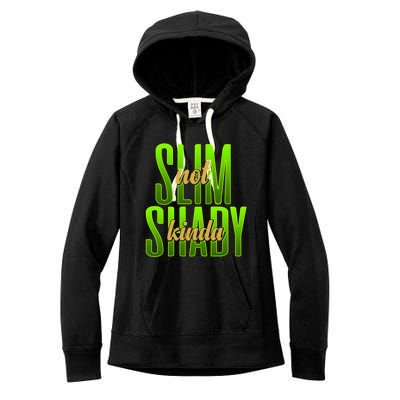 Not Slim Kinda Shady Funny Body Positive Sarcastic Humor Funny Gift Women's Fleece Hoodie