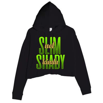 Not Slim Kinda Shady Funny Body Positive Sarcastic Humor Funny Gift Crop Fleece Hoodie