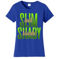 Not Slim Kinda Shady Funny Body Positive Sarcastic Humor Funny Gift Women's T-Shirt