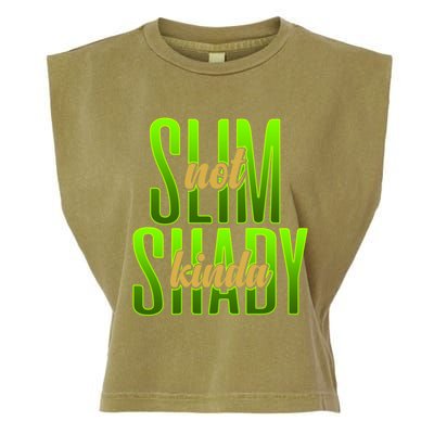 Not Slim Kinda Shady Funny Body Positive Sarcastic Humor Funny Gift Garment-Dyed Women's Muscle Tee