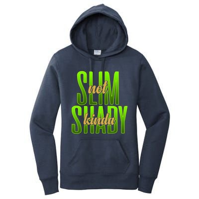 Not Slim Kinda Shady Funny Body Positive Sarcastic Humor Funny Gift Women's Pullover Hoodie