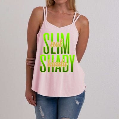 Not Slim Kinda Shady Funny Body Positive Sarcastic Humor Funny Gift Women's Strappy Tank