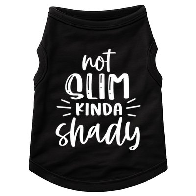 Not Slim Kinda Shady Doggie Tank