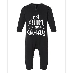 Not Slim Kinda Shady Infant Fleece One Piece