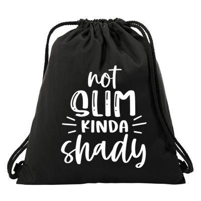 Not Slim Kinda Shady Drawstring Bag