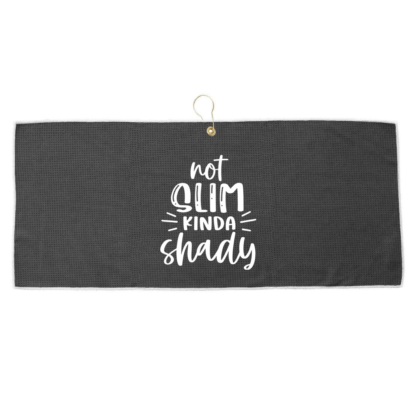 Not Slim Kinda Shady Large Microfiber Waffle Golf Towel