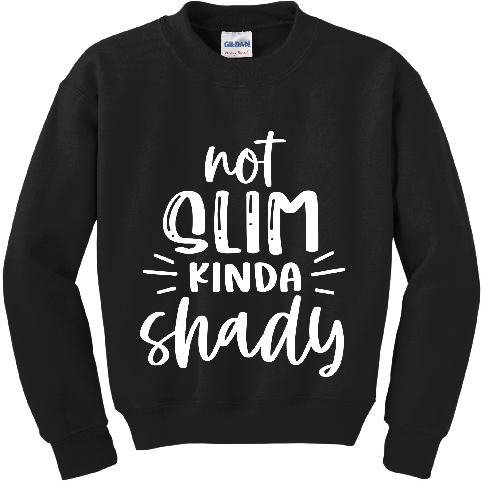 Not Slim Kinda Shady Kids Sweatshirt