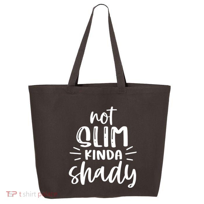 Not Slim Kinda Shady 25L Jumbo Tote