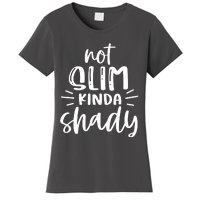 Not Slim Kinda Shady Women's T-Shirt