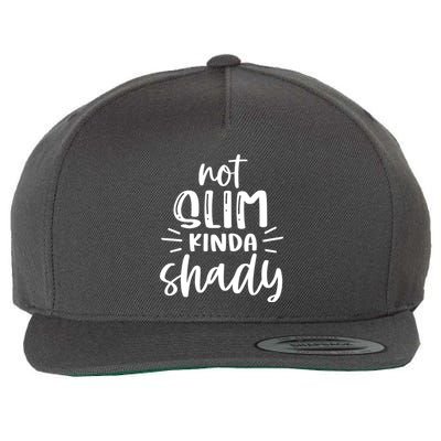 Not Slim Kinda Shady Wool Snapback Cap