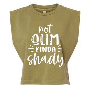 Not Slim Kinda Shady Garment-Dyed Women's Muscle Tee