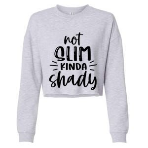 Not Slim Kinda Shady Cropped Pullover Crew