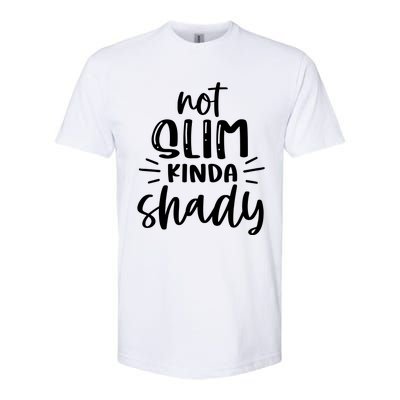 Not Slim Kinda Shady Softstyle® CVC T-Shirt