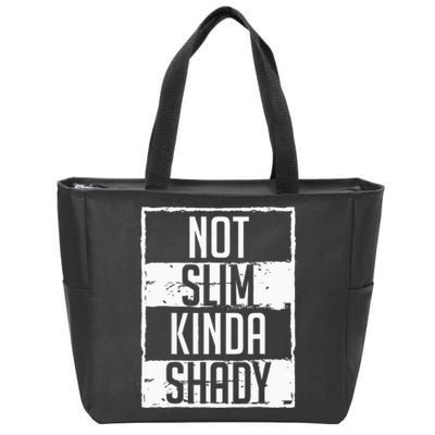 Not Slim Kinda Shady Chubby Gym Design Zip Tote Bag