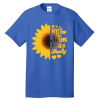 Not Slim Kinda Shady Floral Sunflower Not Slim But Shady Gift Tall T-Shirt