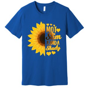 Not Slim Kinda Shady Floral Sunflower Not Slim But Shady Gift Premium T-Shirt