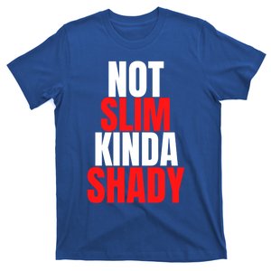 Not Slim Kinda Shady Funny Novelty Mom Dad Family Fun Gift T-Shirt