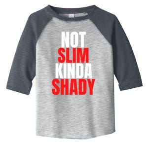 Not Slim Kinda Shady Funny Novelty Mom Dad Family Fun Gift Toddler Fine Jersey T-Shirt