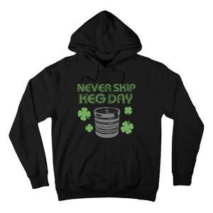 Never Skip Keg Day Funny Saint Patrick's Day Beer Lover Drinking Team Tall Hoodie