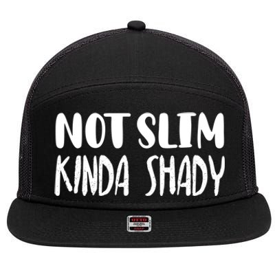 Not Slim Kinda Shady Gym Gift Cute Mom Funny Gift Funny Foodie Gift 7 Panel Mesh Trucker Snapback Hat