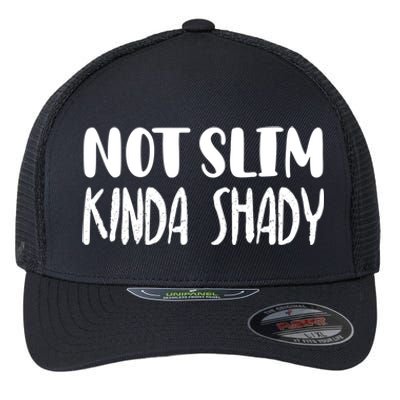 Not Slim Kinda Shady Gym Gift Cute Mom Funny Gift Funny Foodie Gift Flexfit Unipanel Trucker Cap