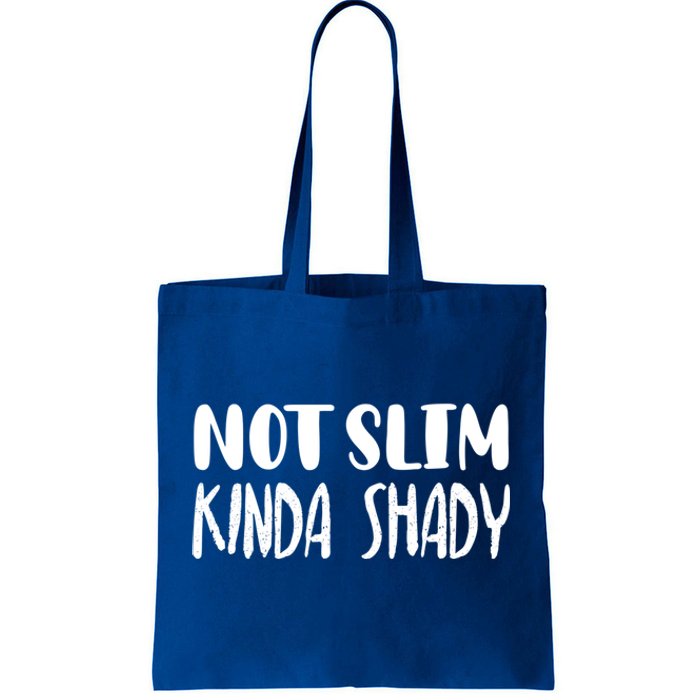 Not Slim Kinda Shady Gym Gift Cute Mom Funny Gift Funny Foodie Gift Tote Bag