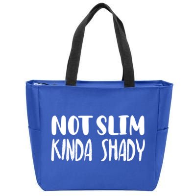 Not Slim Kinda Shady Gym Gift Cute Mom Funny Gift Funny Foodie Gift Zip Tote Bag