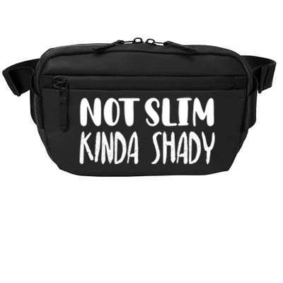 Not Slim Kinda Shady Gym Gift Cute Mom Funny Gift Funny Foodie Gift Crossbody Pack