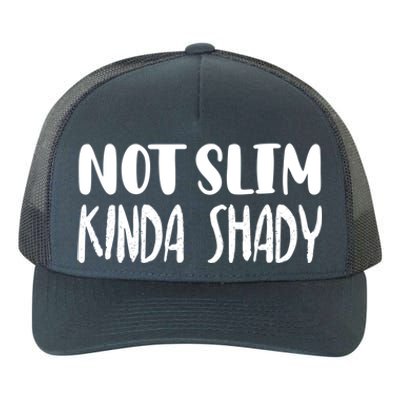 Not Slim Kinda Shady Gym Gift Cute Mom Funny Gift Funny Foodie Gift Yupoong Adult 5-Panel Trucker Hat