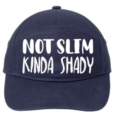 Not Slim Kinda Shady Gym Gift Cute Mom Funny Gift Funny Foodie Gift 7-Panel Snapback Hat