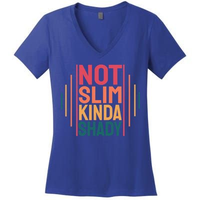Not Slim Kinda Shady Cute Great Gift Women's V-Neck T-Shirt