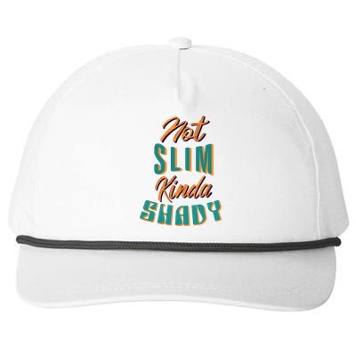 Not Slim Kinda Shady Funny Sarcastic Saying Gift Snapback Five-Panel Rope Hat