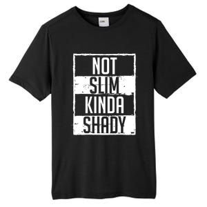 Not Slim Kinda Shady Chubby Gym Design Funny Gift Tall Fusion ChromaSoft Performance T-Shirt