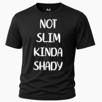 Not Slim Kinda Shady And Great Gift Cooling Performance Crew T-Shirt
